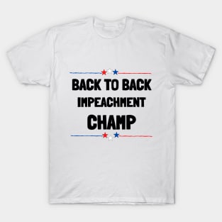 back to back impeachment champ T-Shirt